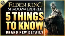 These New Elden Ring Shadow of the Erdtree Details Are Amazing...