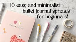 10 Minimalist Bullet Journal Spread Ideas For Beginners | Helpful Tips For Starting Out