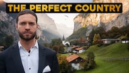 Meet Switzerland - The perfect country