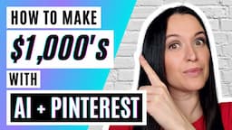 AI + Pinterest Affiliate Marketing | Make $1000's Online | NEW Method