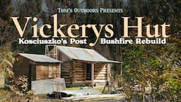 Kosciuszko National Park Post-Bushfire Hut Rebuild | Part 3: Vickerys Hut