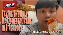 Let's Try The Only MAX'S Restaurant In Singapore|| Feels like Manila!!