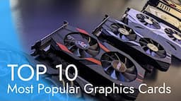 Top 10 Most Popular Graphics Cards Ever ( According to 15 Years of Steam Survey GPU )