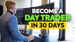 How To Start DAY TRADING - Becoming A Stock Trader IN 30 DAYS