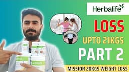 Herbalife ✅ " Mission Loose 20 kgs" 💪 Complete Details ( Part - 2)