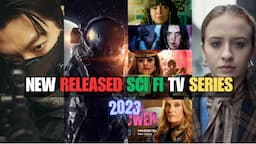 Top 10 Best New Sci Fi Tv Shows 2023 | New Sci Fi Web Series 2023 On Netflix, Amazon Prime, HBOMAX