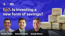 Investment or savings: What wins? | E7 | Ideas project by smallcase