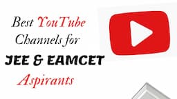 Best youtube channels for JEE and EAMCET aspirants in telugu