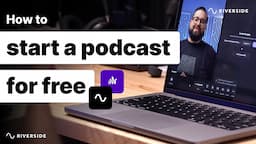 How To Start A Podcast For Free