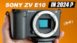 Sony ZV E10 in 2024 - Still the Best Budget Camera?