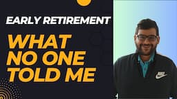 The REAL truth behind early retirement - What no one told me [FIRE Fundas]