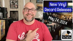 New Vinyl Record Releases for May 24, 2024