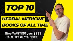 Top 10 Herbal Medicine Books of All Time!