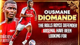 Why Mikel Arteta must go ALL OUT to sign Ousmane Diomande!