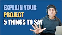 #AskRaghav | How to explain your project in an interview | 5 Points |