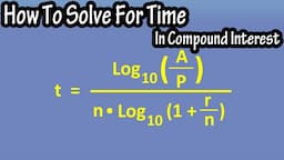 How To Find Or Solve For Time In Compound Interest - Formula For Time In Compound Interest