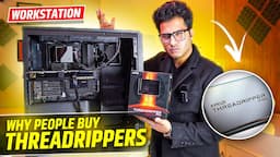 Why People Buy Threadripper Processors ? Workstation PC Build under 4 Lakh Rupees in India 2024