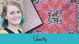 Liberty Quilting & Completion - 3-Yard Quilt from Fabric Cafe