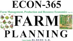 ECON 365|Farm Management, Production and Resource Economics|Farm Planning|Farm Plan|Dr.Ganesh Rede