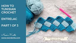 How to: Tunisian Crochet Entrelac Part 1, Tunisian entrelac, entrelac crochet tutorial