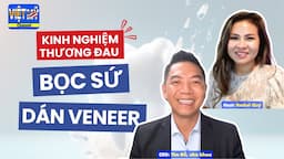 #259 - Kinh nghiệm thương đau cần biết trước khi làm Răng Bọc Sứ & Dán Veneer | TIM DO NHA KHOA