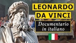 Documentario: Leonardo Da Vinci (Sub ITA) | Imparare l’Italiano