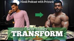 How to Save Rs 10,000/- & Transform like Priyank Chaturvedi | All About Fitness Stories Podcasts