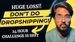 24 HOUR CHALLENGE IS FAKE!! | Is Dropshipping Profitable In India 2023