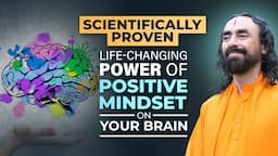 Life-Changing Power of Positive Mindset and Gratitude on your Brain | Swami Mukundananda