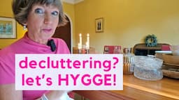 FAST declutter, hygge home! Simple Minimalist Tips | My Flylady routine