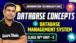 Database Concepts in Database Management System | Class 10th Information Technology | Unit 3