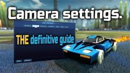 The BEST Freestyle Camera Settings Guide in Rocket League