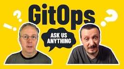 GitOps - Ask Me Anything