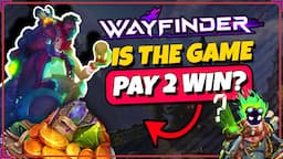 Is Wayfinder P2W? All about Wayfinder's Monetization System!