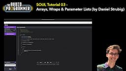 SOUL Tutorial 03 - Arrays, Wraps & Parameter Lists