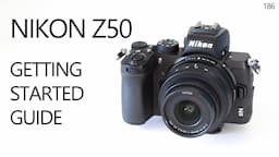 Nikon Z50 beginners guide