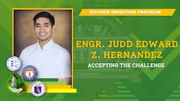 Accepting the Challenge | Teacher Induction Program | Department of Education | Judd Hernandez