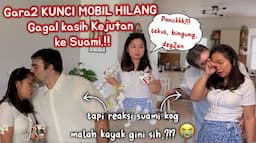 GAGAL KASIH KEJUTAN KE SUAMI GARA2 KUNCI MOBIL HILANG‼️TAPI DOI SANTUY SEMENTARA AKU TAKUT, GUGUP‼️