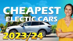 Cheapest Electric Car 2023 - 2024 | Most Affordable & Least Expensive EV (SUV and Cars) in US