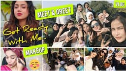 Meet And Greet में कौन कौन आया ? 🥰 Subscribers के साथ मनाया Birthday | Get Ready With Me Makeup