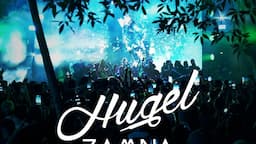 HUGEL Live @ ZAMNA Tulum - Mexico 01.10.2024