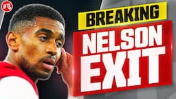 BREAKING NEWS: Reiss Nelson To Be Sold?