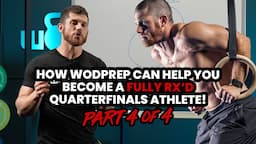 How WODprep can help you to become an RX athlete and make Quarterfinals (Part 4 of 4)