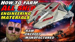 The Fastest Way to Farm All Ship Engineering Materials in Elite Dangerous - Raw Encoded Manufactured