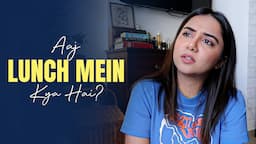 Aaj Lunch Mein Kya Hai | #SawaalSaturday | MostlySane