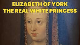 Elizabeth of York, the real White Princess | women of the Wars of the Roses | the wife of Henry VII