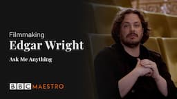 Edgar Wright - Ask Me Anything - BBC Maestro