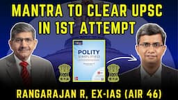 Mantra To Clear UPSC Exam In 1st attempt | Rangarajan R, Ex-IAS (AIR-46) #upsc #mortalks