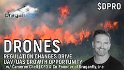 DRONE / UAV GROWTH INFLUENCED BY REGULATORY CHANGES & CANADIAN WILDFIRE APPLICATIONS Nasdaq: $DPRO