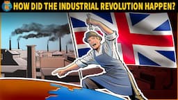 How did the Industrial Revolution Actually Happen?